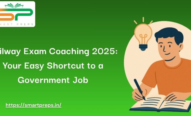 Railway Exam Coaching 2025: Your Easy Shortcut to a Government Job