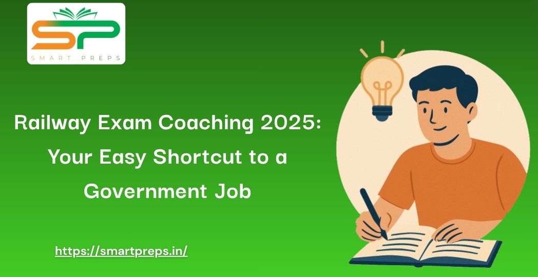 Railway Exam Coaching 2025: Your Easy Shortcut to a Government Job